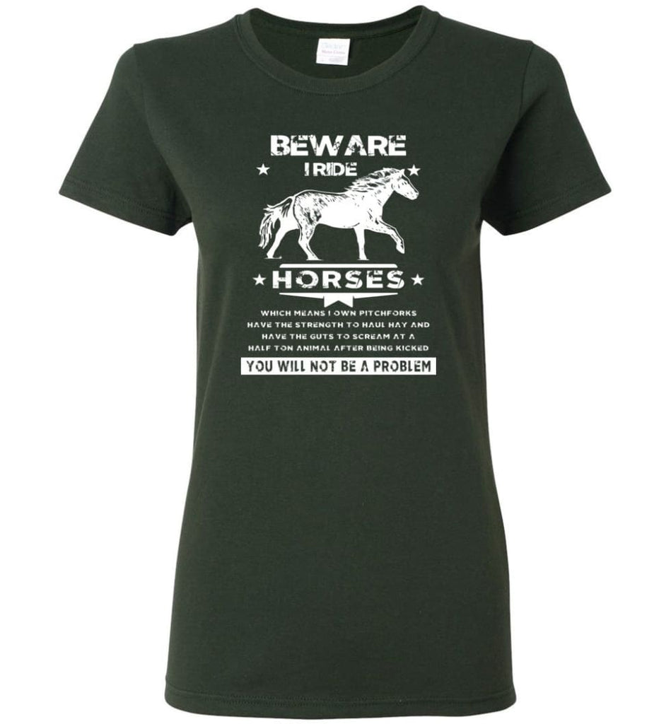 Horse Lovers Gift Beware I Ride Horses Which Means I Own Pitchforks Women Tee - Forest Green / M