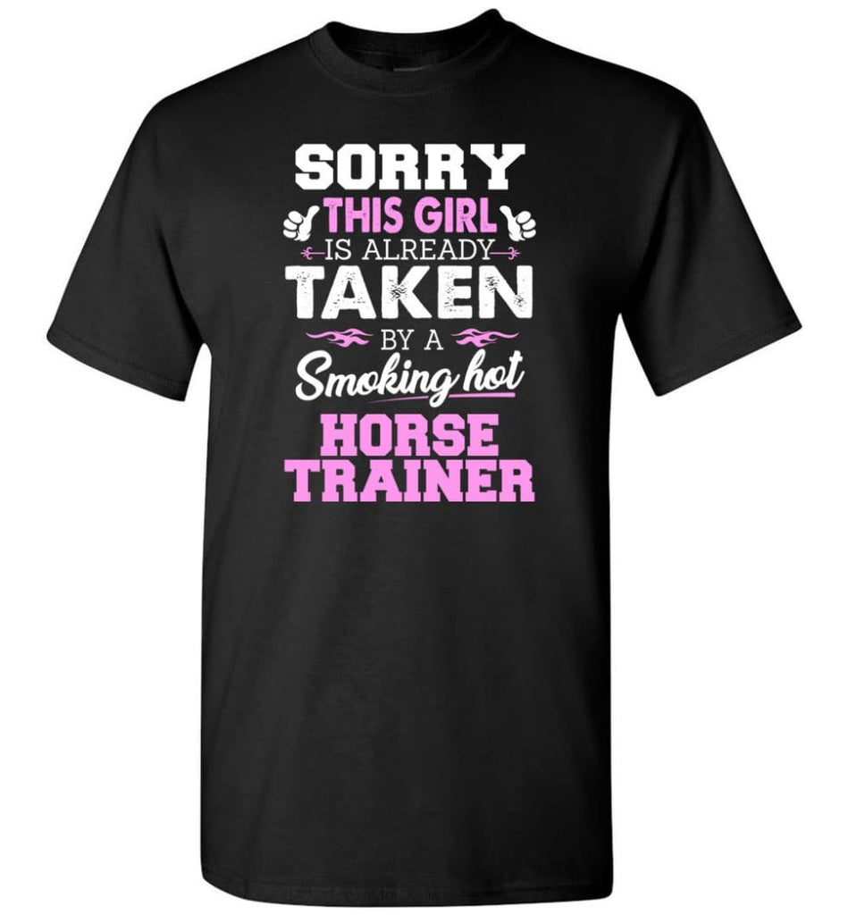 Horse Trainer Shirt Cool Gift for Girlfriend Wife or Lover - Short Sleeve T-Shirt - Black / S