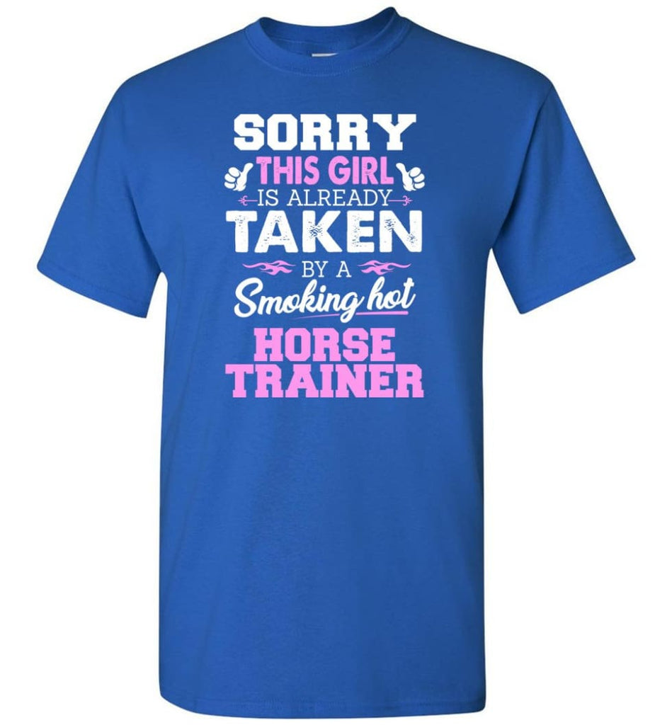 Horse Trainer Shirt Cool Gift for Girlfriend Wife or Lover - Short Sleeve T-Shirt - Royal / S