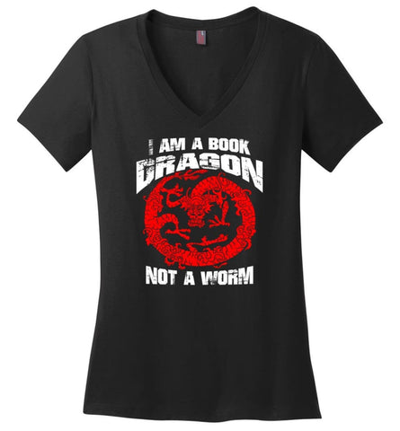 I Am A Book Dragon Not A Worm Bookworm Love Reading Shirt Ladies V-Neck - Black / M