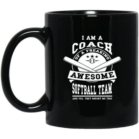 I am A Coach Of A Freaking Awesome Softball Team 11 oz Black Mug - Black / One Size - Drinkware
