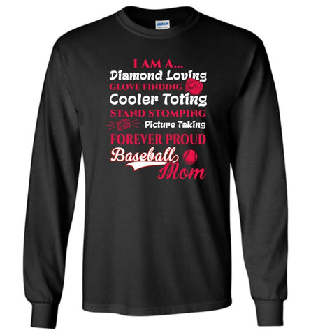 I Am A Diamond Loving Glove Finding Baseball Mom Long Sleeve - Black / M