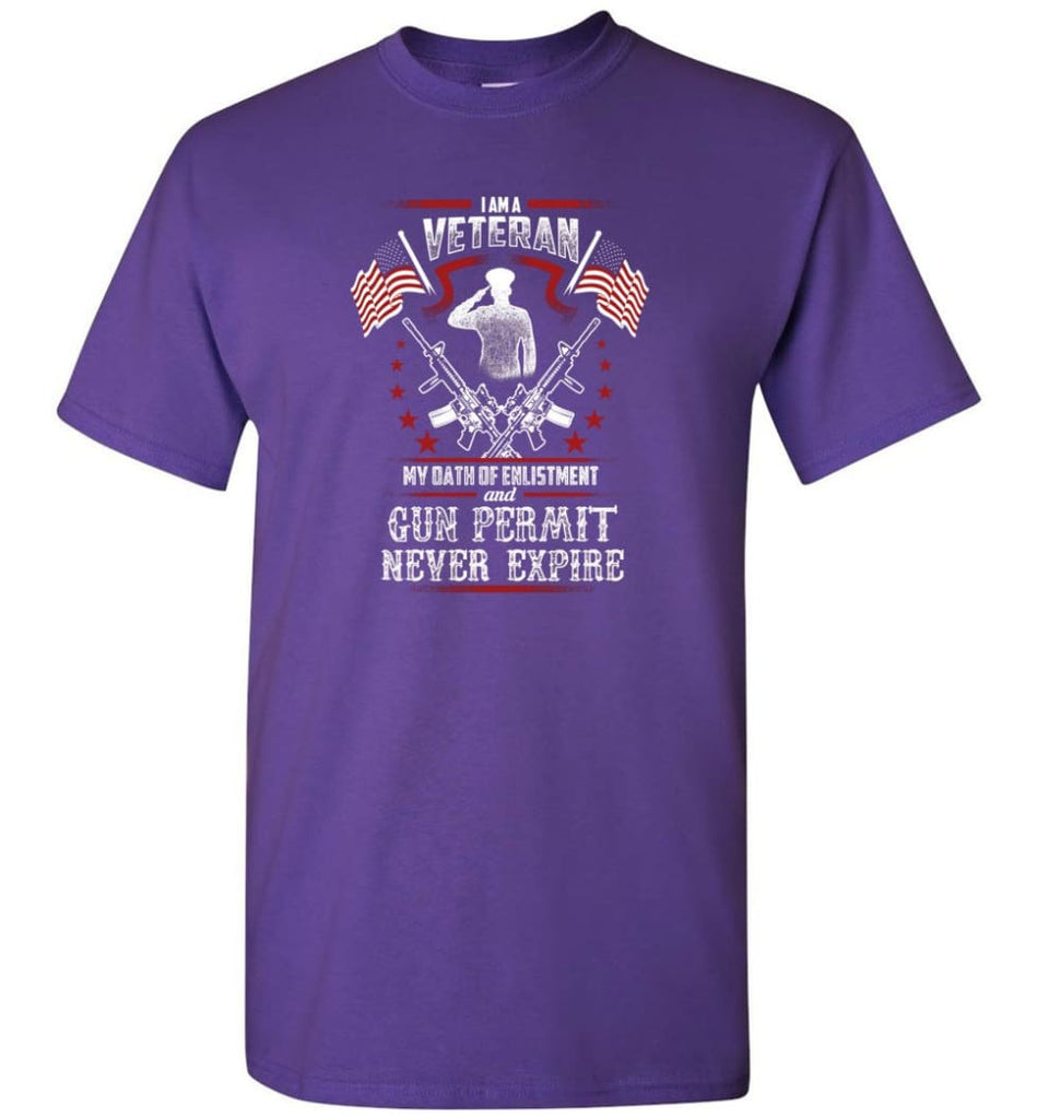 I Am A Veteran My Oath Of Enlistment And Gun Fermit Never Expire Veteran Shirt - Short Sleeve T-Shirt - Purple / S