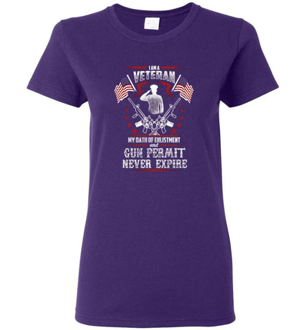 I Am A Veteran My Oath Of Enlistment And Gun Fermit Never Expire Veteran Shirt Women Tee - Purple / M