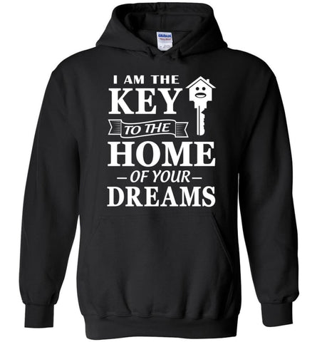 I Am The Key To The Home Of Your Dream - Hoodie - Black / M
