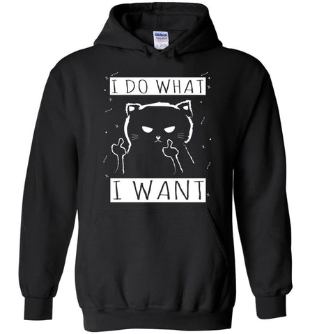 I Do What I Want Funny Cat Shirt Cat Lover Cute Gift - Hoodie - Black / M