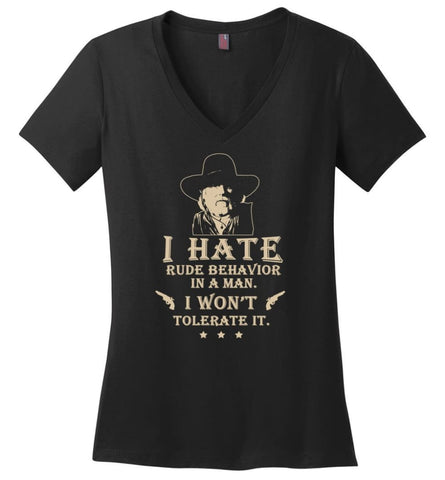 I Hate Rude Behavior In A Man T shirt - Ladies V-Neck - Black / M