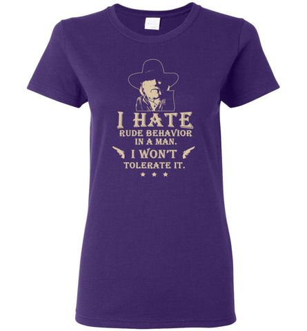 I Hate Rude Behavior In A Man T shirt Women Tee - Purple / M