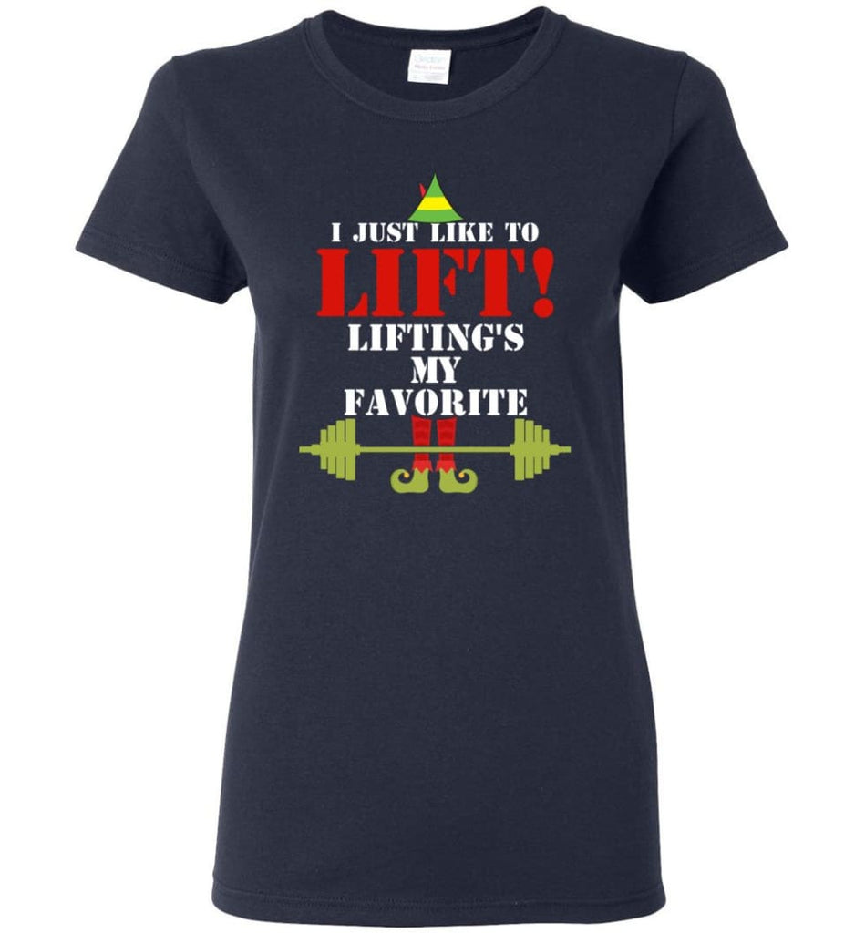 I Just Like To Lift Lifting Is My Favorite Women Tee - Navy / M