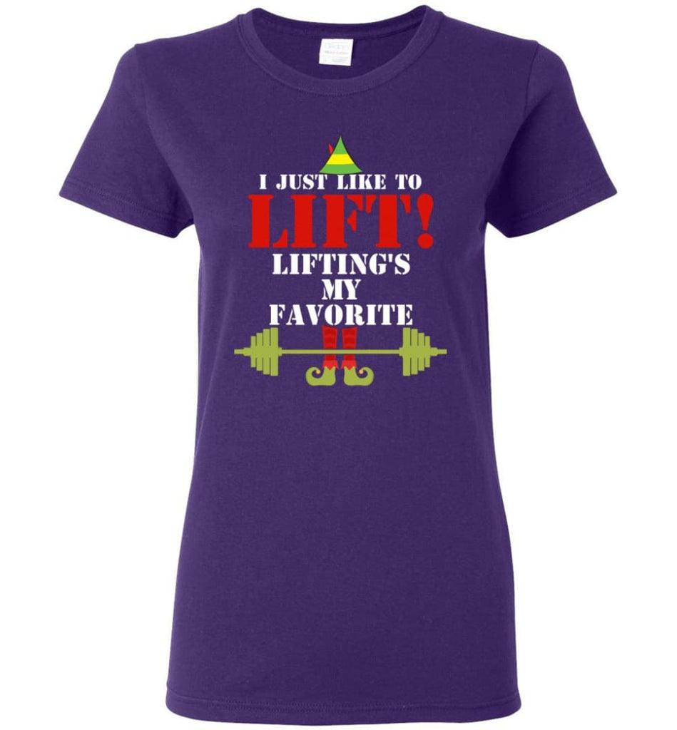 I Just Like To Lift Lifting Is My Favorite Women Tee - Purple / M