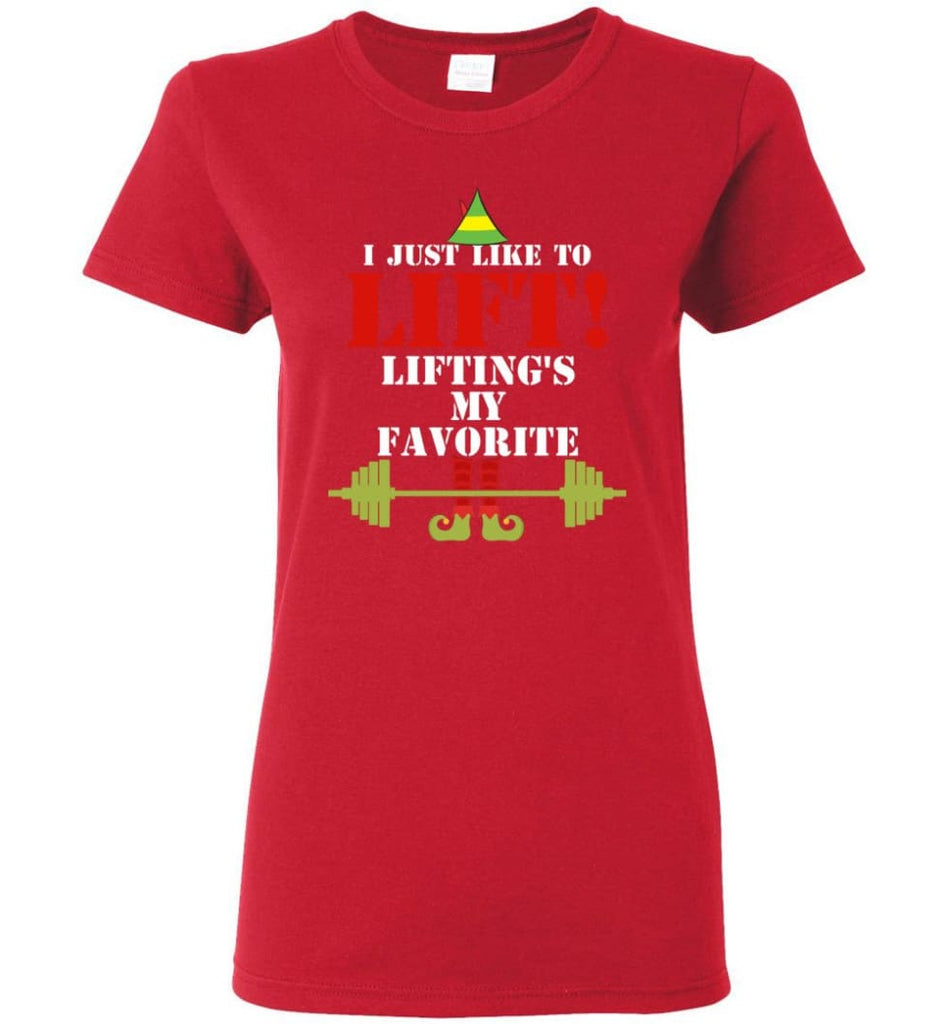 I Just Like To Lift Lifting Is My Favorite Women Tee - Red / M