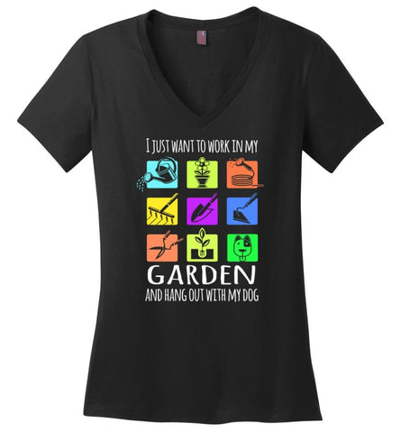 I Just Want To Work In My Garden And Hang Out With My Dog Dog Lovers Ladies V Neck - Black / M - womens apparel