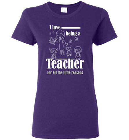 I Love Being Teacher For All The Little Reasons Love Kids Women Tee - Purple / M