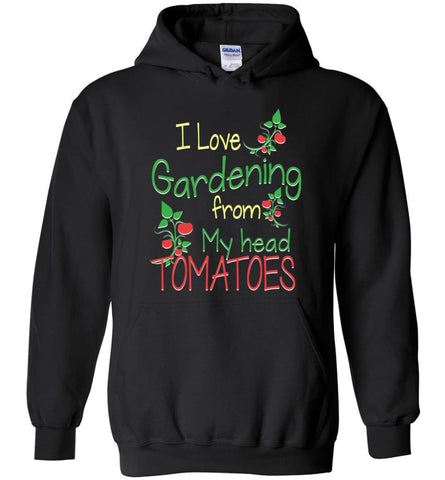 I love Gardening from my head Tomatoes - Hoodie - Black / M