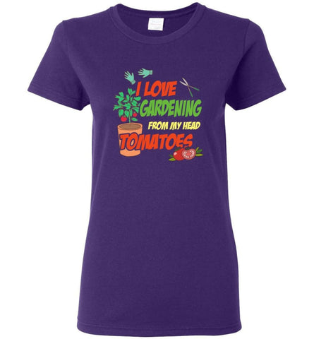 I Love Gardening From My Head Tomatoes Women Tee - Purple / M