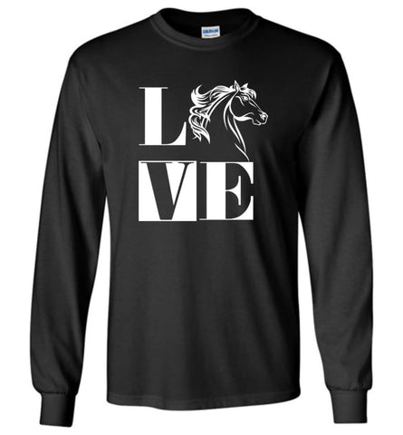 I Love Horse Shirt Horseback Riding Equestrian - Long Sleeve T-Shirt - Black / M
