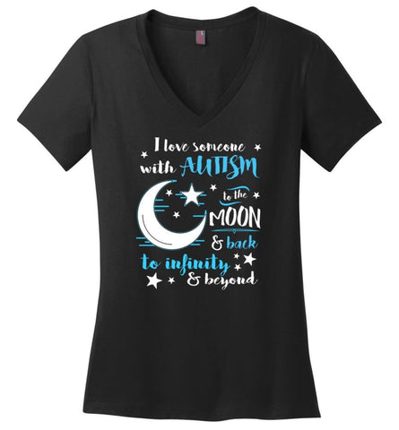 I Love Someone With Autism To the Moon To Back To Infinity Beyond - Ladies V-Neck - Black / M