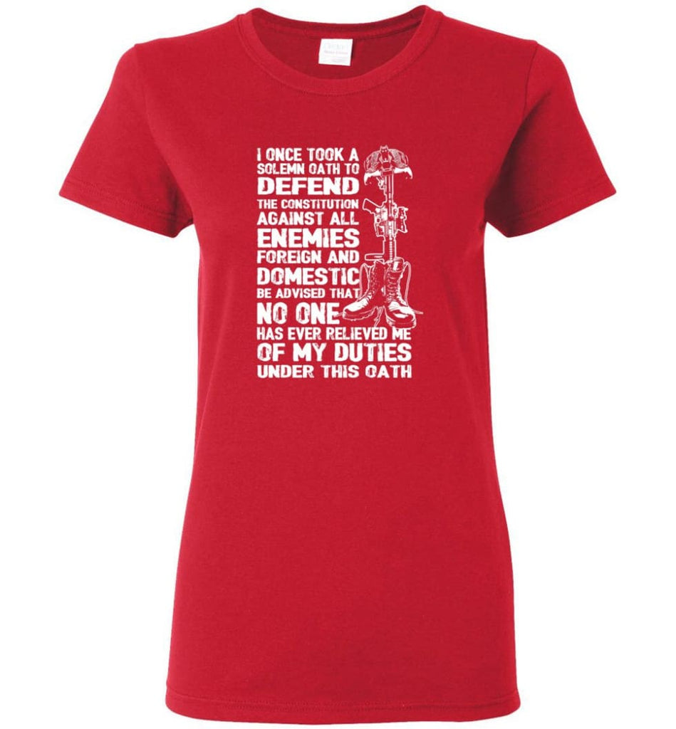 I Once Took A Solemn Oath To Defend The Constitution Against All Enemies Veterans Women Tee - Red / M