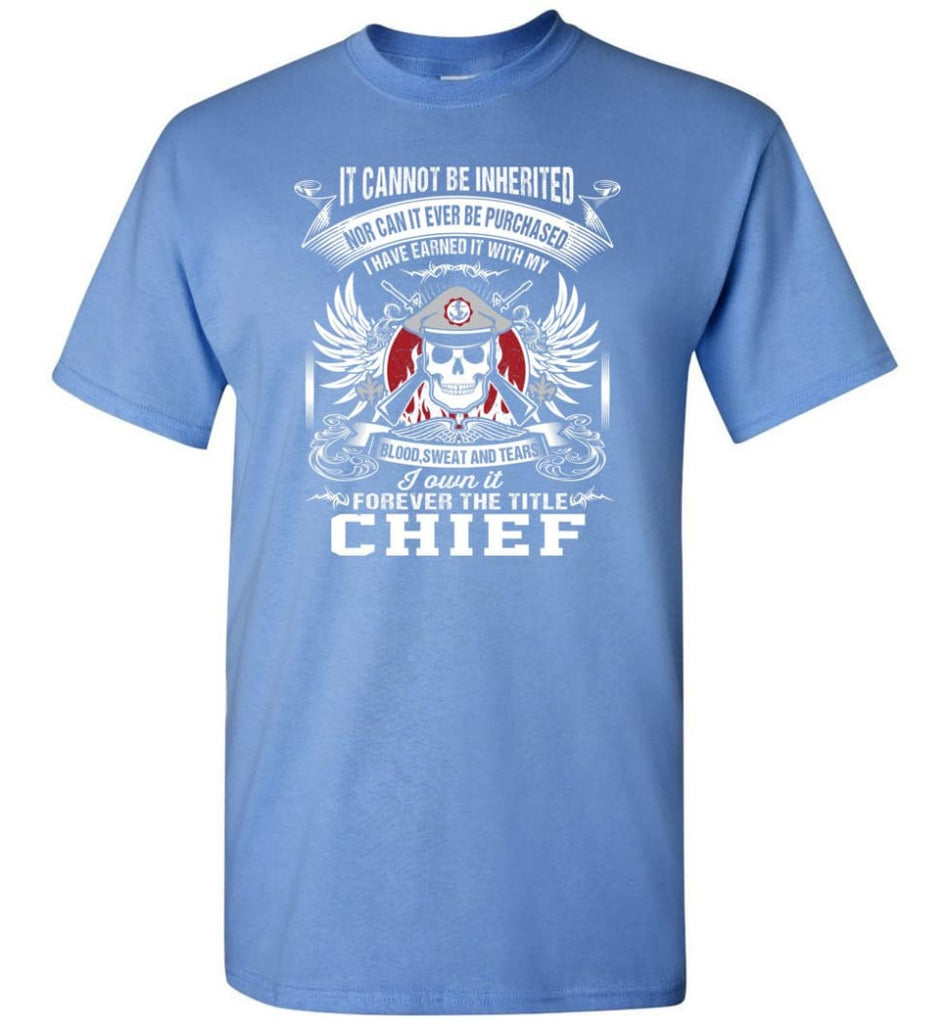 I Own It Forever The Title Chief - Short Sleeve T-Shirt - Carolina Blue / S