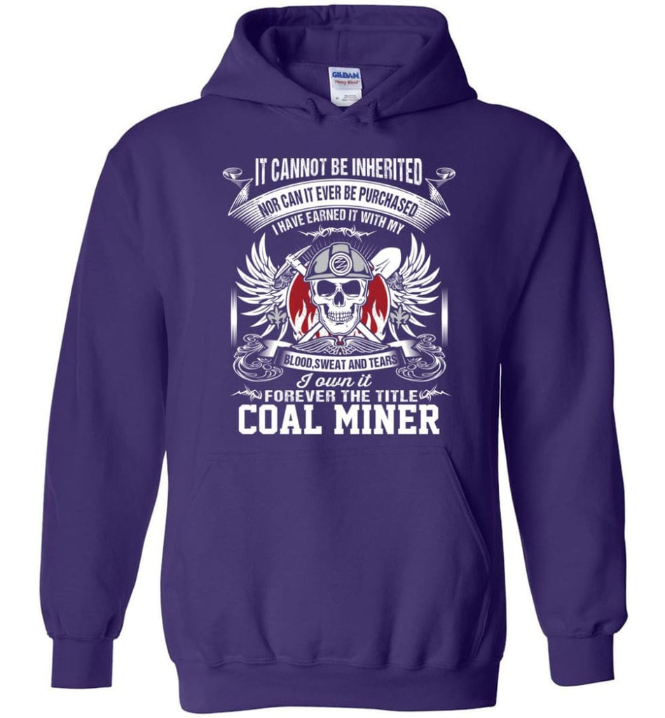 I Own It Forever The Title Coal Miner - Hoodie - Purple / M
