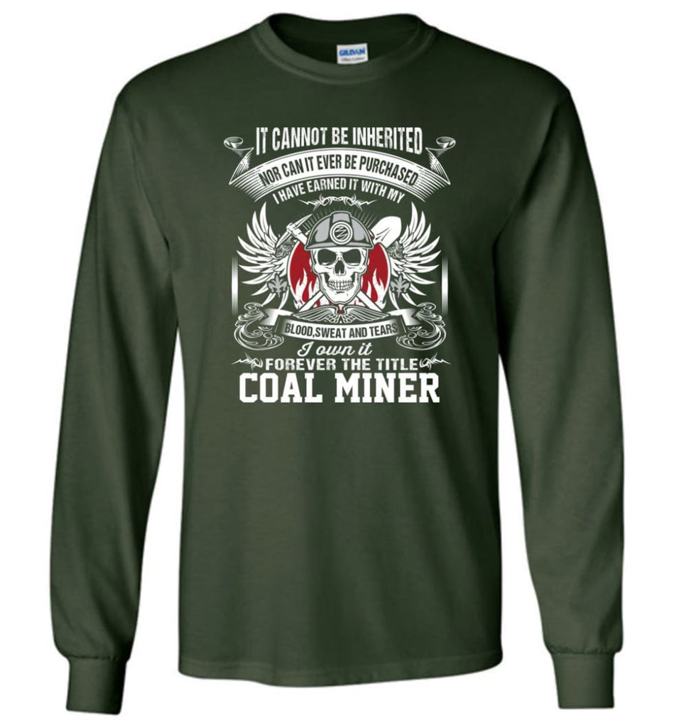 I Own It Forever The Title Coal Miner Long Sleeve - Forest Green / M