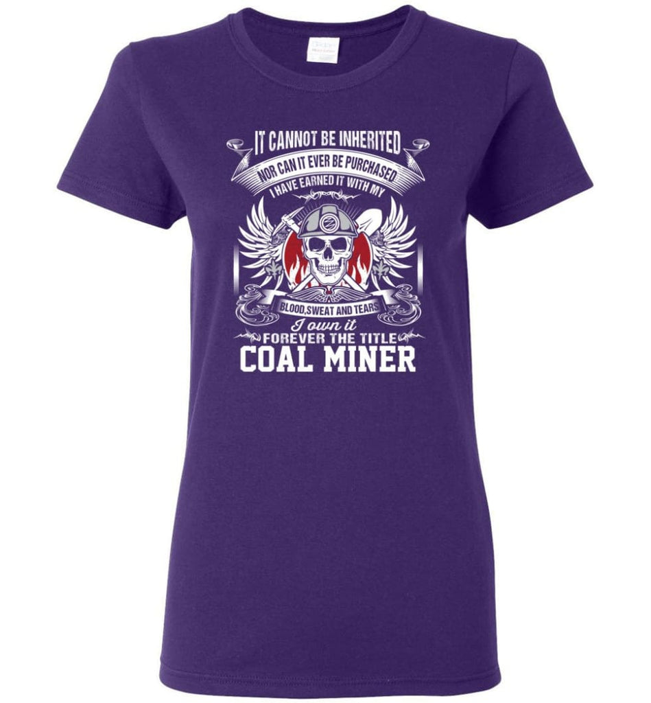 I Own It Forever The Title Coal Miner Women Tee - Purple / M