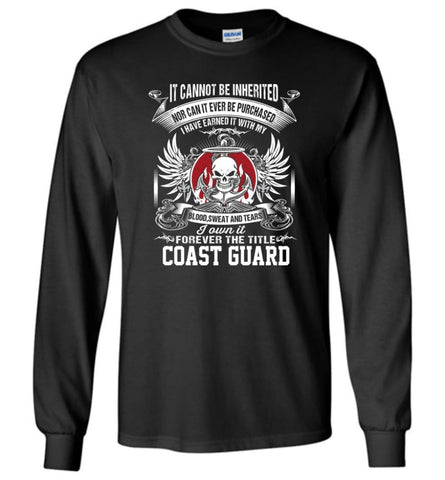 I Own It Forever The Title Coast Guard - Long Sleeve T-Shirt - Black / M