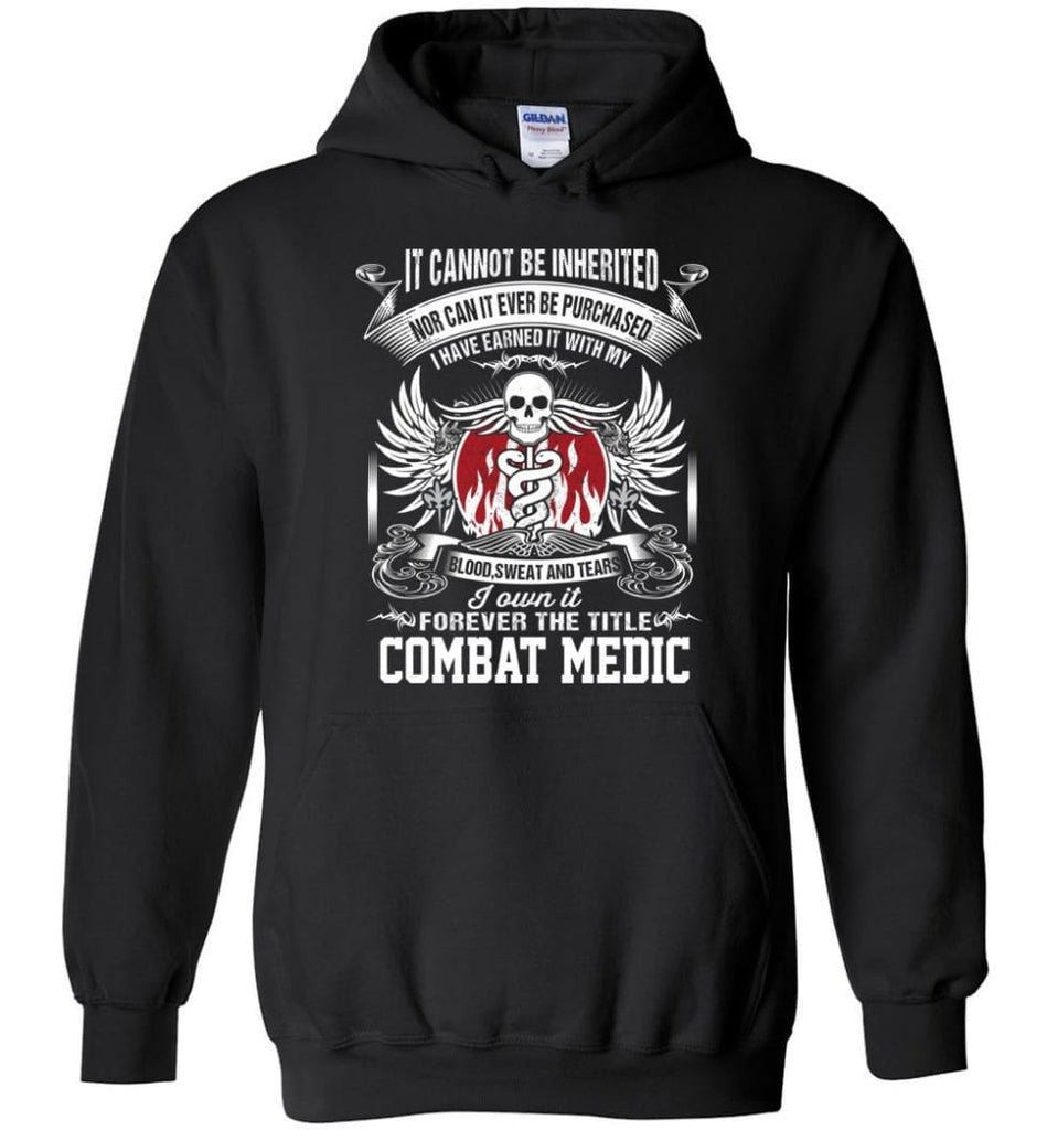 I Own It Forever The Title Combat Medic - Hoodie - Black / M