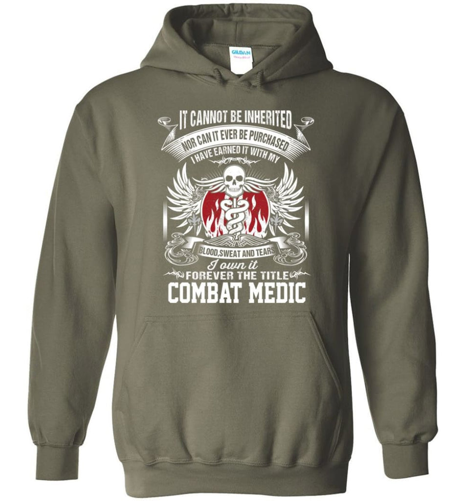 I Own It Forever The Title Combat Medic - Hoodie - Military Green / M