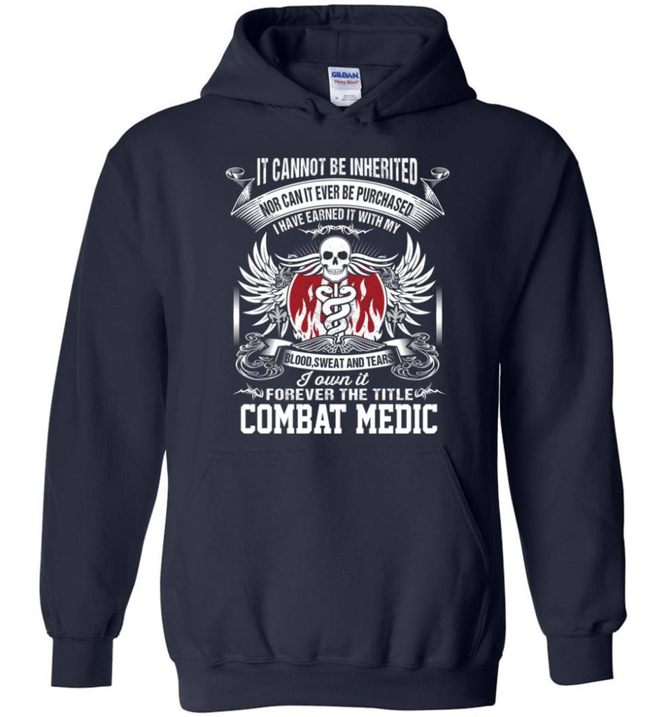 I Own It Forever The Title Combat Medic - Hoodie - Navy / M