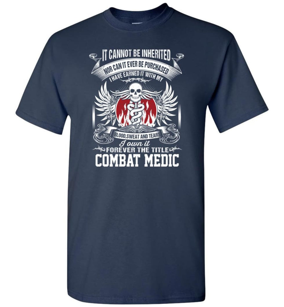 I Own It Forever The Title Combat Medic - Short Sleeve T-Shirt - Navy / S