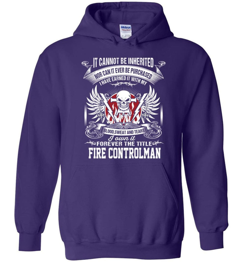 I Own It Forever The Title Fire Controlman - Hoodie - Purple / M