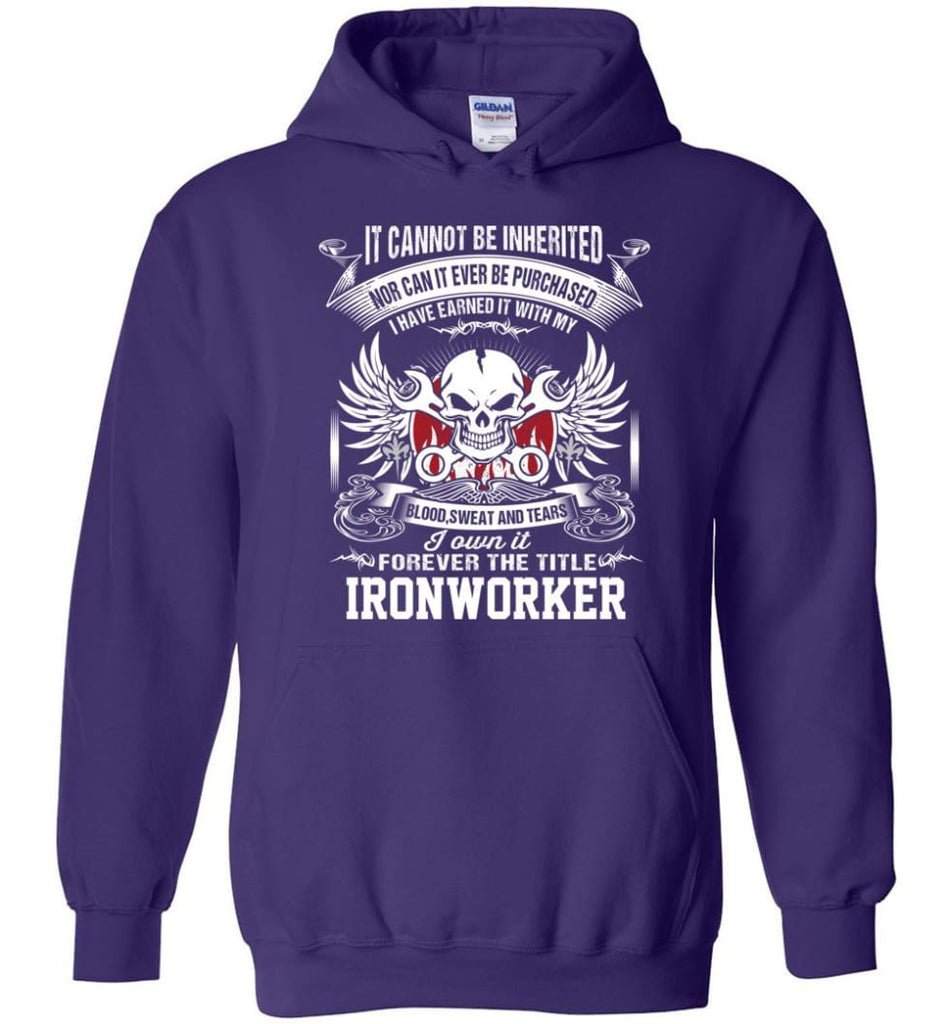 I Own It Forever The Title ironworker - Hoodie - Purple / M