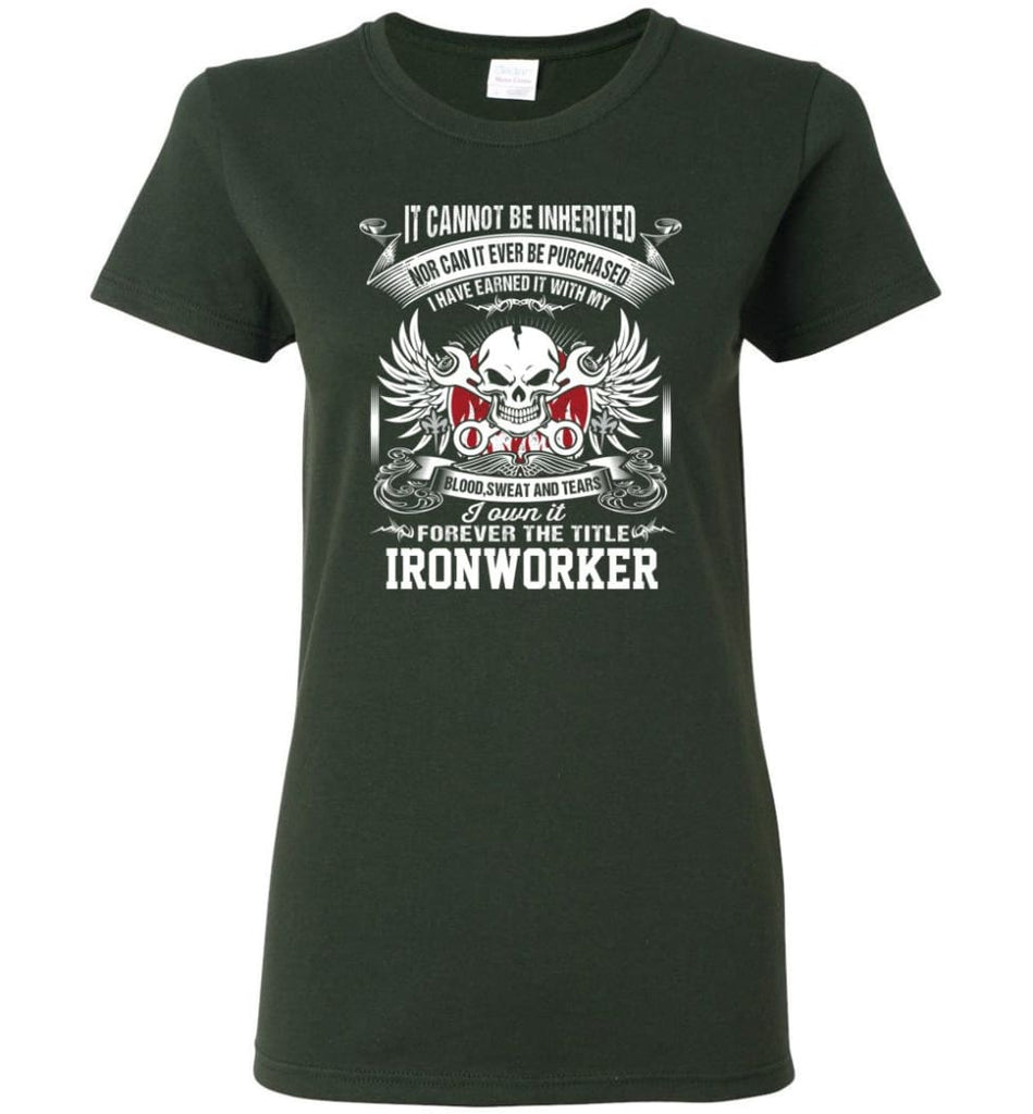 I Own It Forever The Title ironworker Women Tee - Forest Green / M