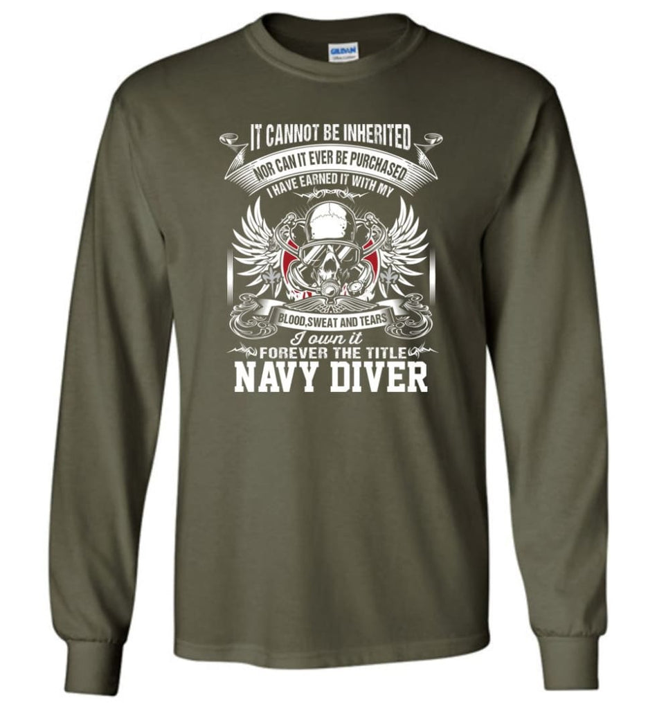 I Own It Forever The Title Navy Diver - Long Sleeve T-Shirt - Military Green / M