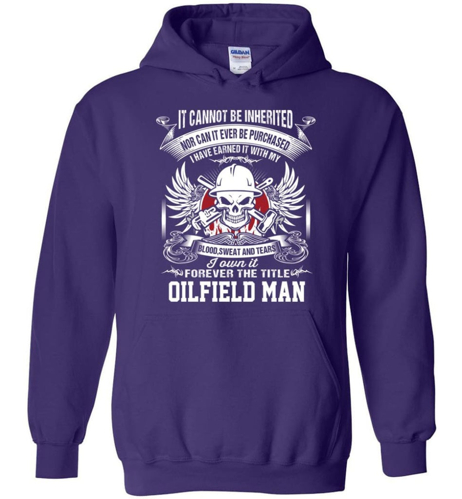 I Own It Forever The Title Oilfield Man - Hoodie - Purple / M