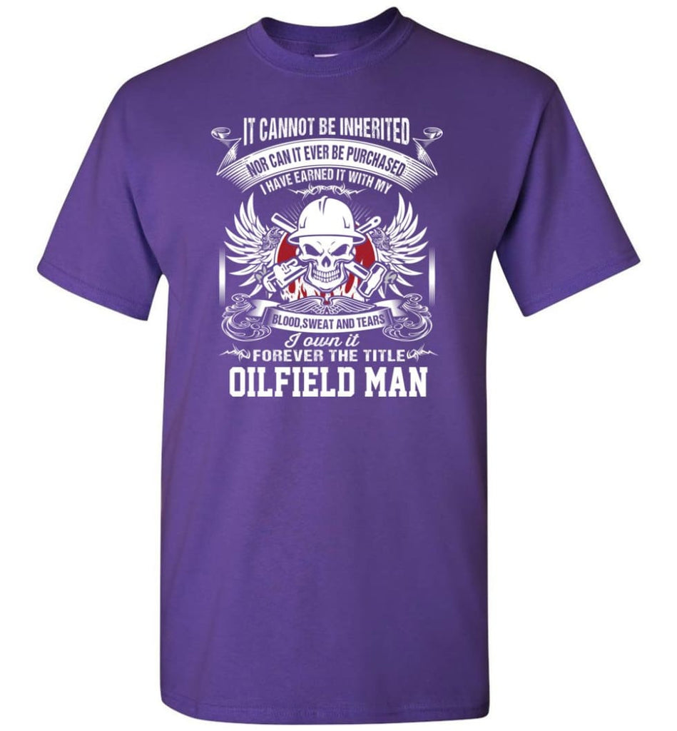 I Own It Forever The Title Oilfield Man - Short Sleeve T-Shirt - Purple / S