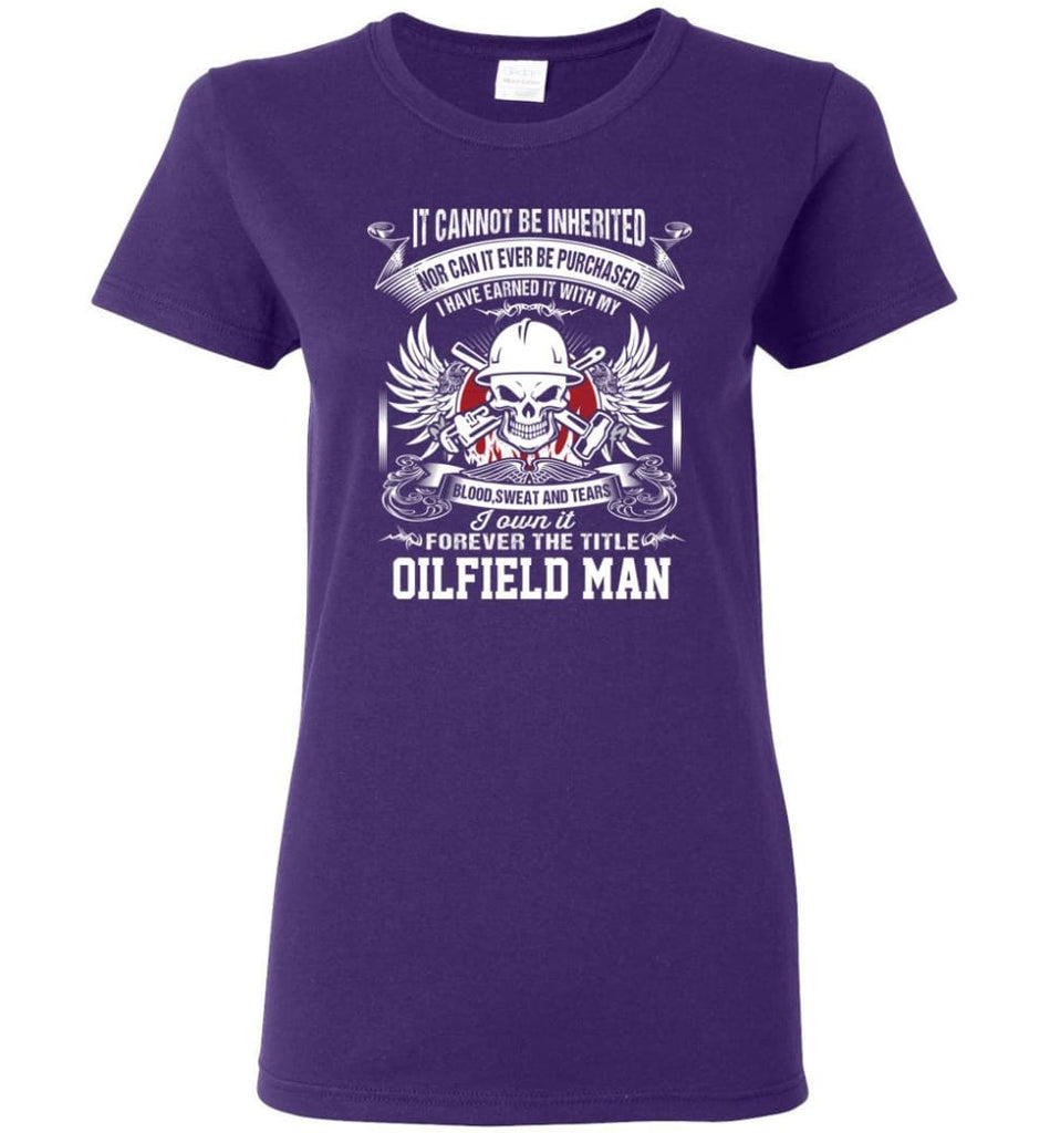 I Own It Forever The Title Oilfield Man Women Tee - Purple / M