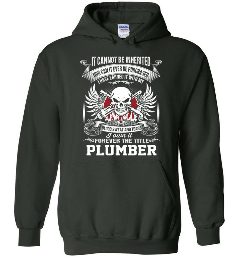 I Own It Forever The Title Plumber - Hoodie - Forest Green / M