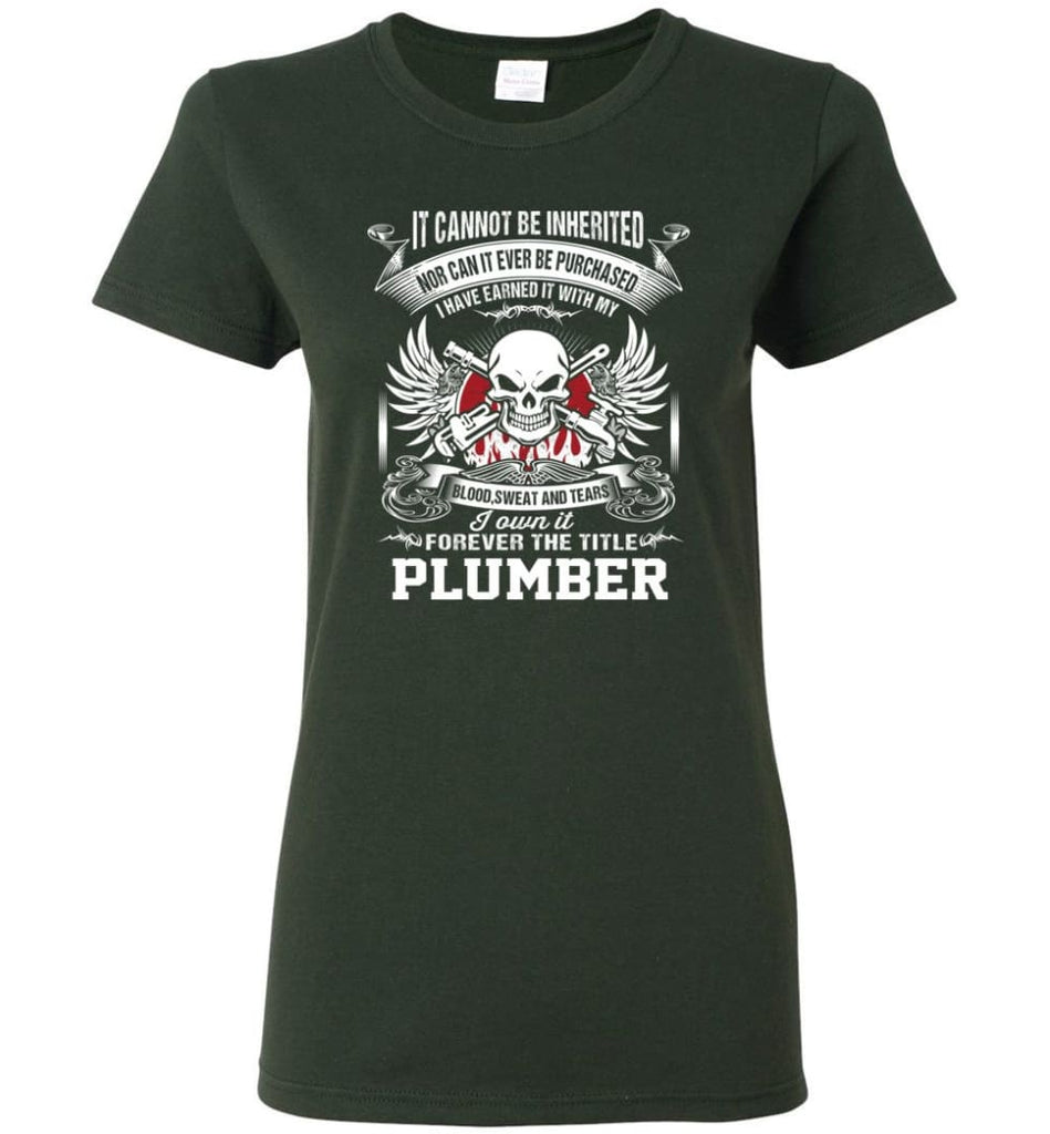 I Own It Forever The Title Plumber Women Tee - Forest Green / M