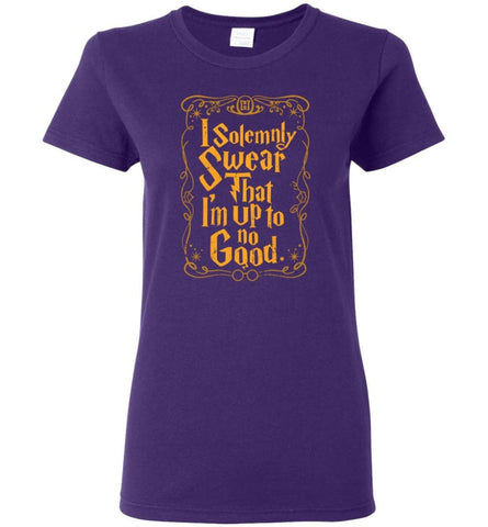 I Solemnly Swear That I Am Up To No Good T Shirt Women Tee - Purple / M
