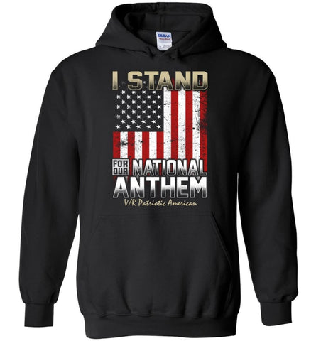 I Stand for Our National Anthem with America Flag T shirt - Hoodie - Black / M