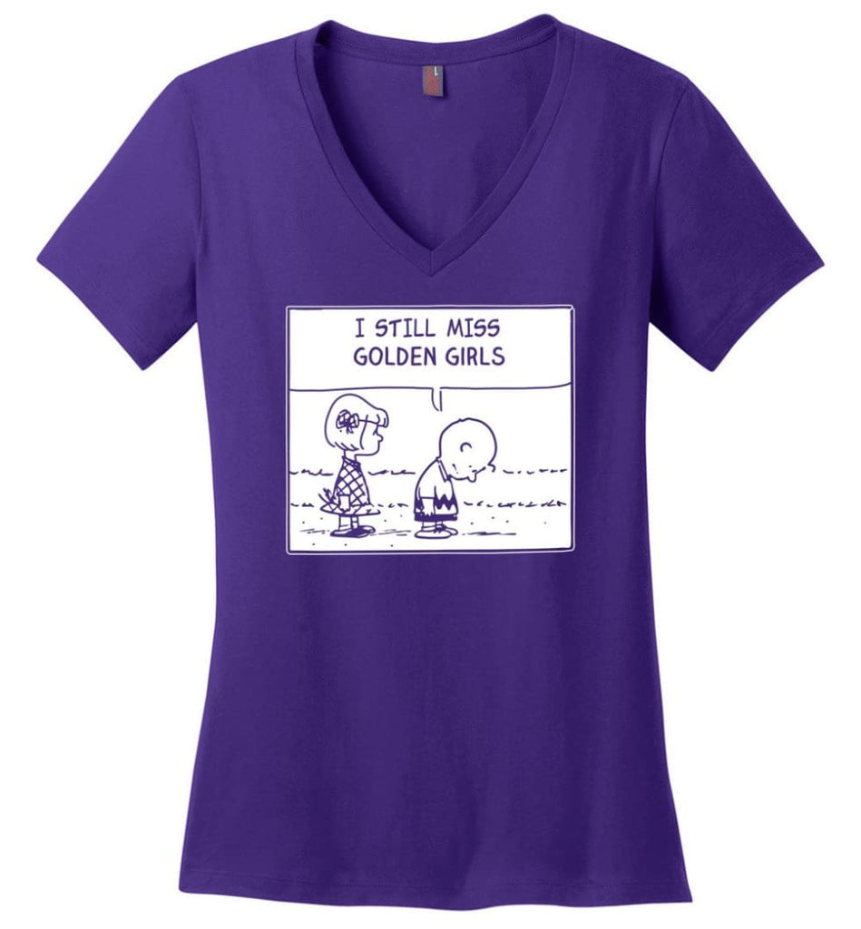 I Still Miss Golden Girls Gift For Vintage Movie Tv Golden Girl Fans Ladies V-Neck - Purple / M