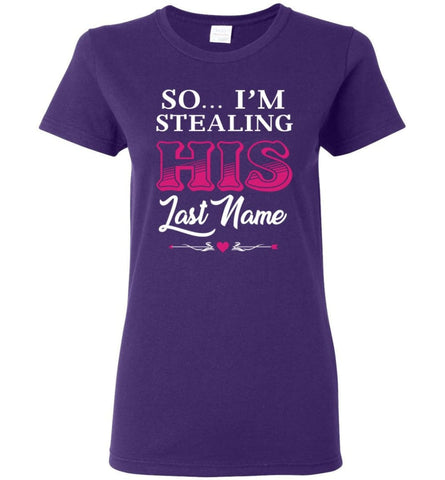 I Stole Her Heart So... I’m Stealing His Last Name #2 Women Tee - Purple / M