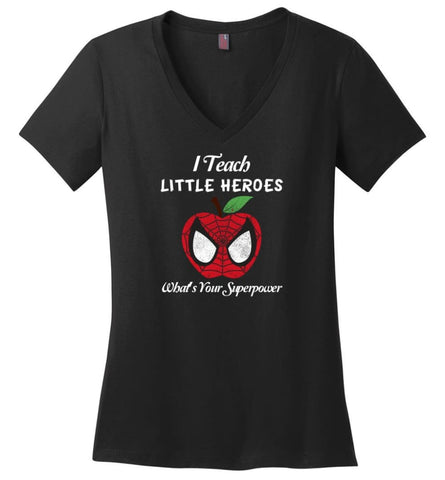 I Teach Little Hero What Is Your Superpower - Ladies V-Neck - Black / M - Ladies V-Neck