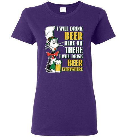 I Will Drink Beer Here Or Ther Drink Beer Everywhere Women Tee - Purple / M