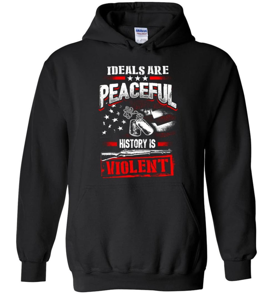 Ideals Are Peaceful History Is Violent - Hoodie - Black / M