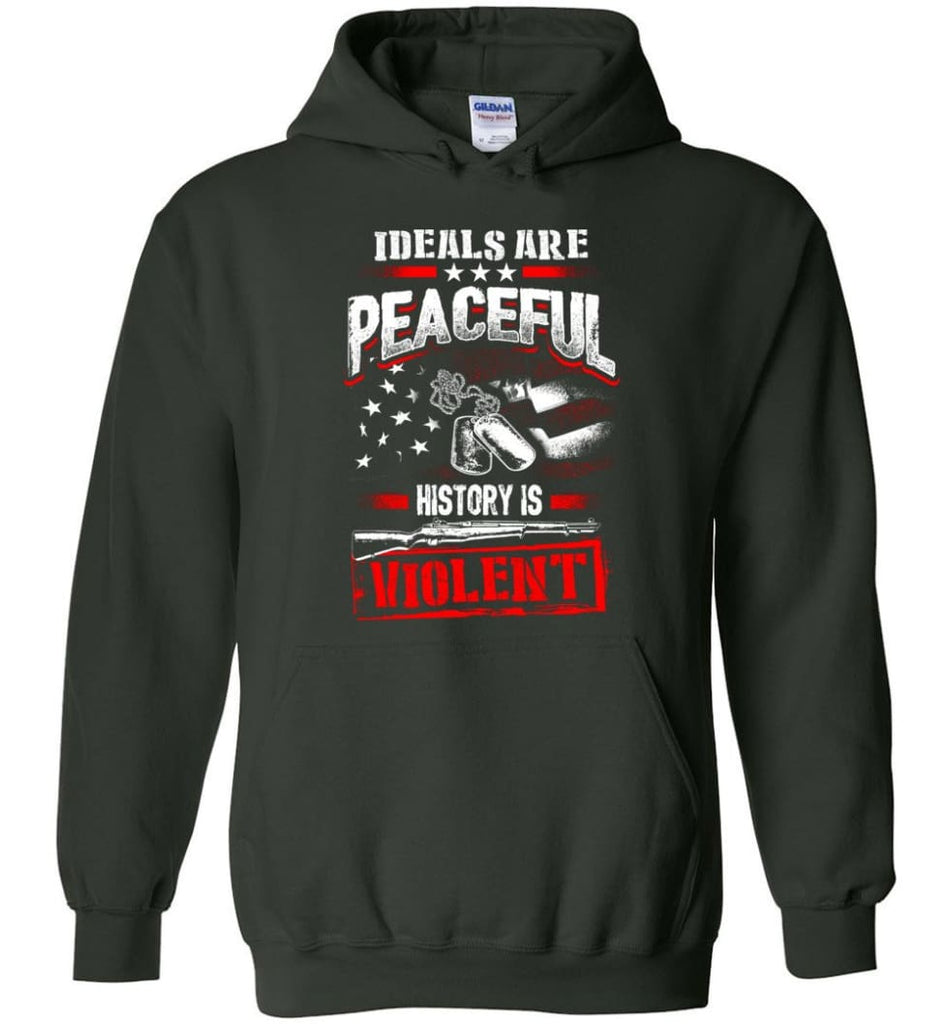 Ideals Are Peaceful History Is Violent - Hoodie - Forest Green / M