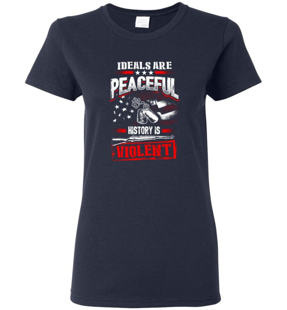 Ideals Are Peaceful History Is Violent Women Tee - Navy / M