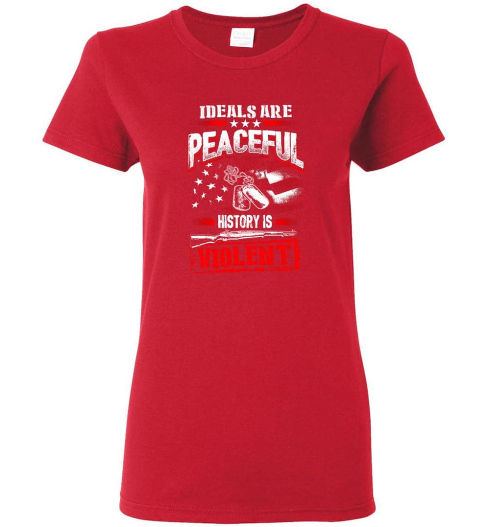 Ideals Are Peaceful History Is Violent Women Tee - Red / M